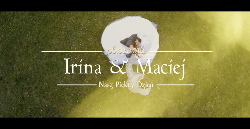 Irina & Maciej – Nasza najnowsza produkcja